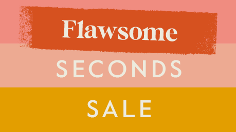 Flawsome Seconds Sale... coming soon!